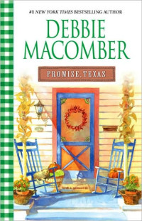 Debbie Macomber — Texas 07 - Promise Texas