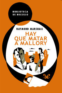 Raymond Marshall — Hay que matar a Mallory