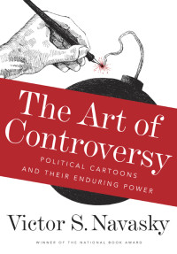 Victor S Navasky — The Art of Controversy