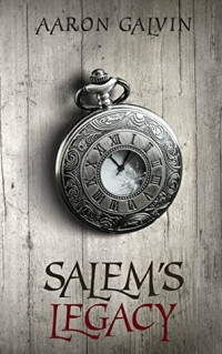 Aaron Galvin — Salem's Legacy