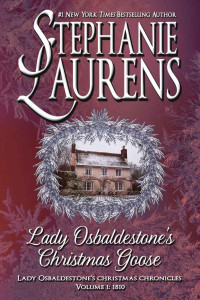 Laurens, Stephanie — [Lady Osbaldestone's Christmas Chronicles 01] • Lady Osbaldestone’s Christmas Goose