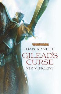 Dan Abnett and Nik Vincent — Gilead's Curse