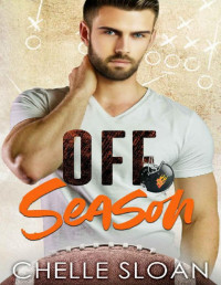 Chelle Sloan — Off Season: A second chance, football romance (Nashville Fury Series Book 3)