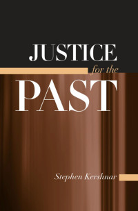 Stephen Kershnar — Justice for the Past (Suny Series in American Constitutionalism)in