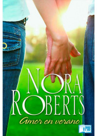 Nora Roberts — Amor en verano