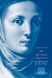 Jeanne de Jussie — The Short Chronicle: a Poor Clare's Account of the Reformation of Geneva