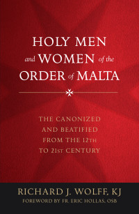 Richard Wolff; — Holy Men and Women of the Order of Malta