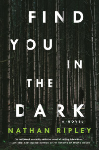 Nathan Ripley — Find You in the Dark