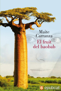 Maite Carranza — El fruit del baobab