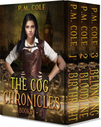 P M Cole — The Cog Chronicles Box Set