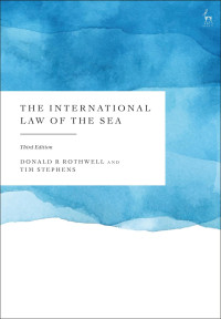 Donald R Rothwell;Tim Stephens; — The International Law of the Sea