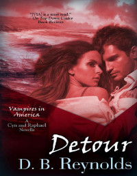 D. B. Reynolds [Reynolds, D. B.] — Detour: A Cyn and Raphael Novella (Vampires in America 13.5)