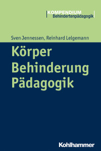 Sven Jennessen, Reinhard Lelgemann — Körper - Behinderung - Pädagogik