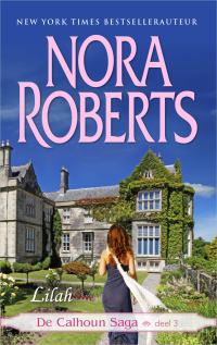 Nora Roberts — Lilah – De Calhoun Saga deel 3