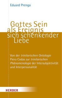 Eduard Prenga — Gottes Sein als Ereignis sich schenkender Liebe