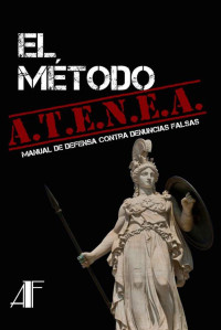 Alejandro Flores Maya — El Método A.T.E.N.E.A