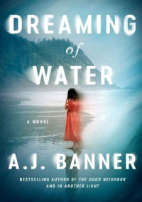 A. J. Banner — Dreaming of Water