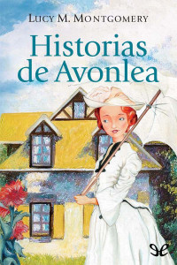 L. M. Montgomery — Historias de Avonlea