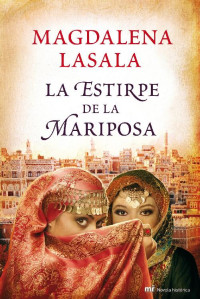 Magdalena Lasala — La estirpe de la mariposa