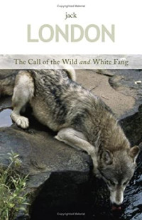 London, Jack — Call of the Wild and White Fang (Barnes & Noble Classics Series)