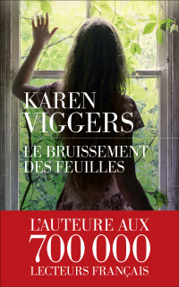 Karen VIGGERS — Le bruissement des feuilles