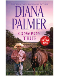 Diana Palmer — Cowboy True