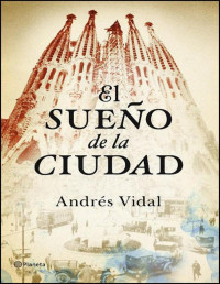 Andres Vidal — El Sueño De La Ciudad