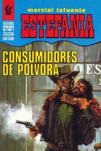 M. L. Estefanía — Consumidores de pólvora