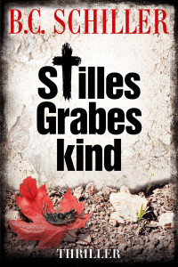 B.C. Schiller — Stilles Grabeskind