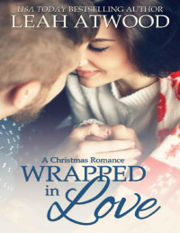 Leah Atwood [Atwood, Leah] — Wrapped In Love