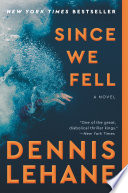 Dennis Lehane — Since We Fell