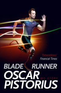 Oscar Pistorius — Dream Runner: In corsa per un sogno