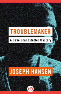 Joseph Hansen — Troublemaker