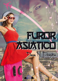 N. Prayton, Dama — Furor Asiático (Spanish Edition)