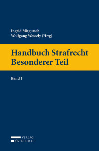 Ingrid Mitgutsch;Wolfgang Wessely; — Handbuch Strafrecht Besonderer Teil