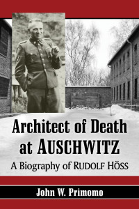 John W. Primomo; — Architect of Death at Auschwitz