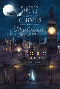 Emma Trevayne — Flights and Chimes and Mysterious Times
