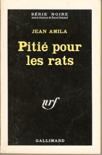 Jean Meckert (Jean Amila) [Meckert, Jean] — Pitié pour les rats