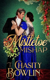 Chasity Bowlin — A Mistletoe Mishap