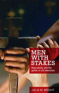 Julia Wright; — Men with Stakes