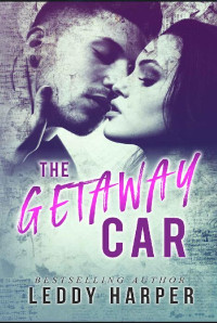 Leddy Harper — The getaway car