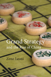 Dr Zeno (King's College London) Leoni — Grand Strategy and the Rise of China : Made in America