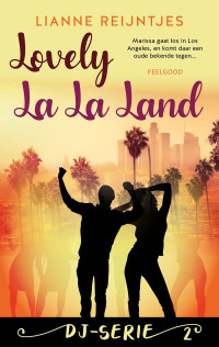 Lianne Reijntjes — DJ-serie 02 - Lovely La La Land