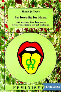 Sheila Jeffreys — La herejía lesbiana