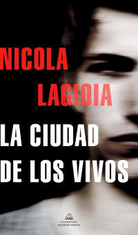 Nicola Lagioia — La ciudad de los vivos