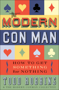 Todd Robbins — The Modern Con Man
