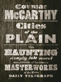 Cormac McCarthy — Cities of the Plain