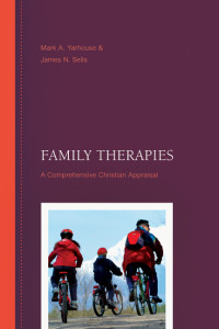 Mark A. Yarhouse;James N. Sells; — Family Therapies