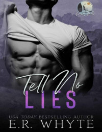 E.R. Whyte — Tell No Lies: A Small Town Romantic Suspense Novel (Lucy Falls)