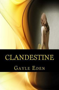 Gayle Eden — Clandestine